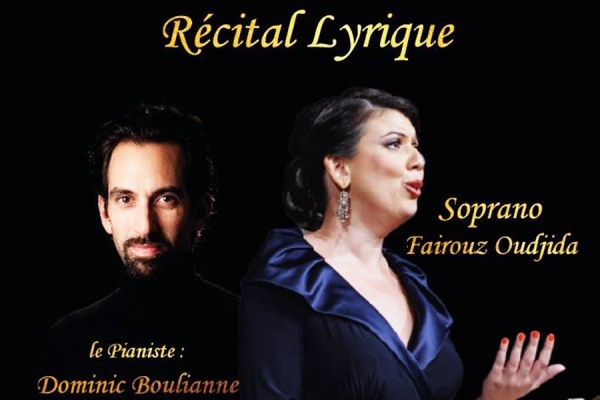 Récital lyrique de la Soprano Algérienne Fairouz OUDJIDA et pianiste Canadien Dominic Boulianne