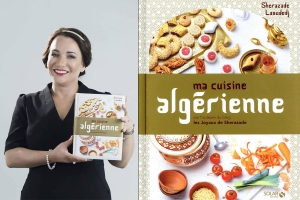 Sherazade Loudedj présente ‘Ma cuisine Algérienne’