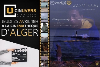 Projection du film -documentaire Fragments de rêve à la cinémathèque d&#039;Alger